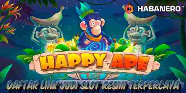 Daftar Link Judi Slot Terbaik Resmi Terpercaya Gampang Maxwin Happy Ape