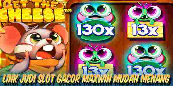 Link Judi Slot Gacor Maxwin Resmi Terpercaya Mudah Menang Get The Cheese