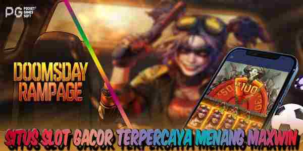 Situs Judi Slot Gacor Terpercaya dan Terbesar Menang Maxwin Doomsday Rampage
